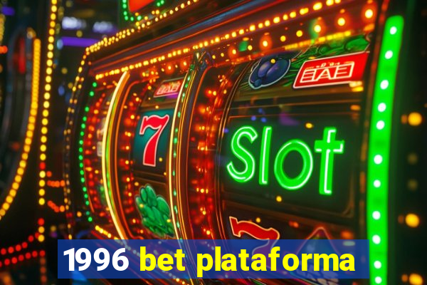 1996 bet plataforma