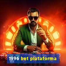 1996 bet plataforma