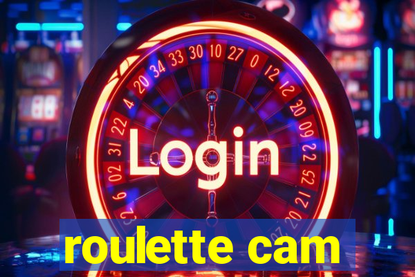 roulette cam