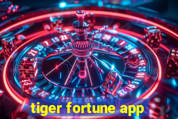 tiger fortune app