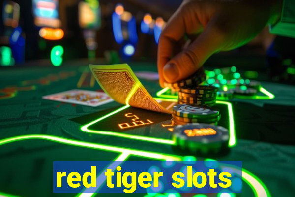 red tiger slots