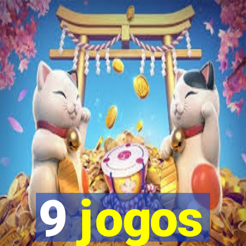 9 jogos