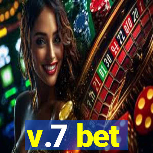 v.7 bet