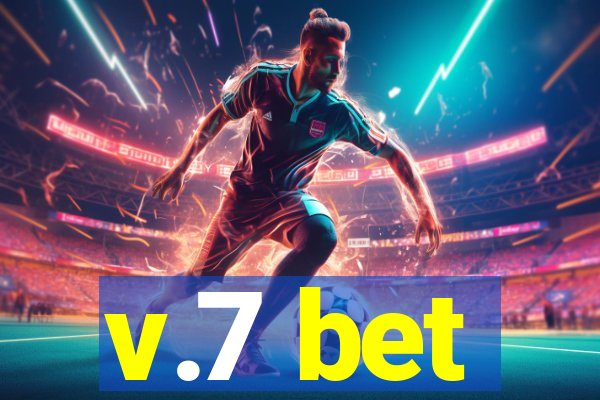 v.7 bet