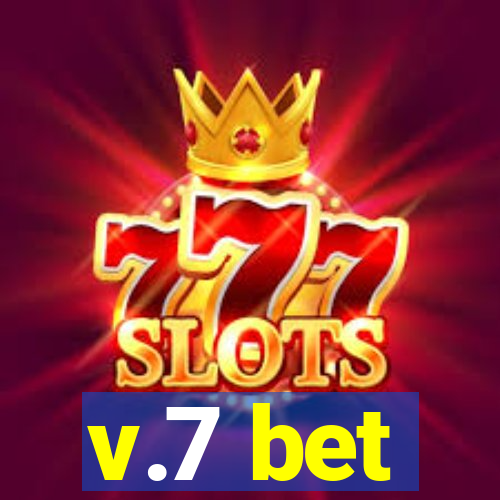 v.7 bet