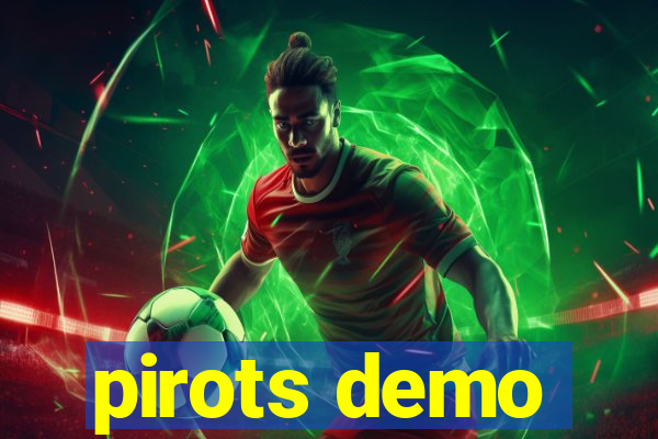 pirots demo