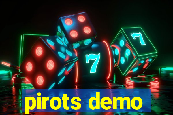 pirots demo