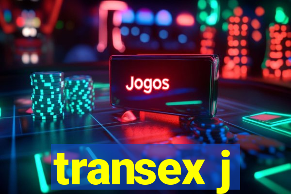 transex j