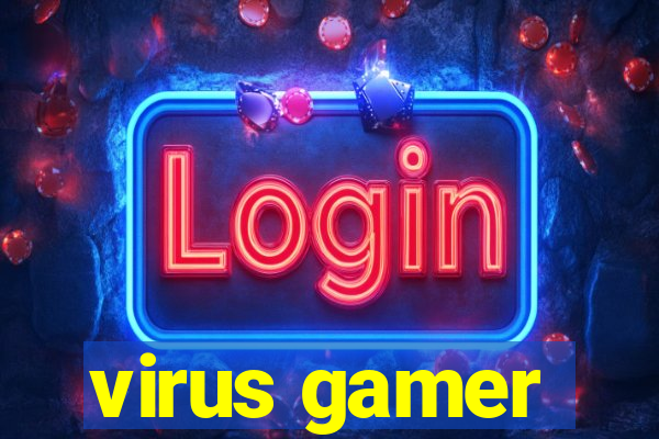 virus gamer