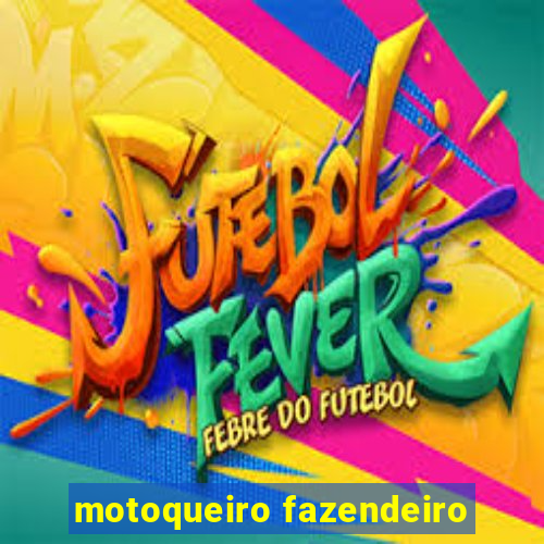 motoqueiro fazendeiro