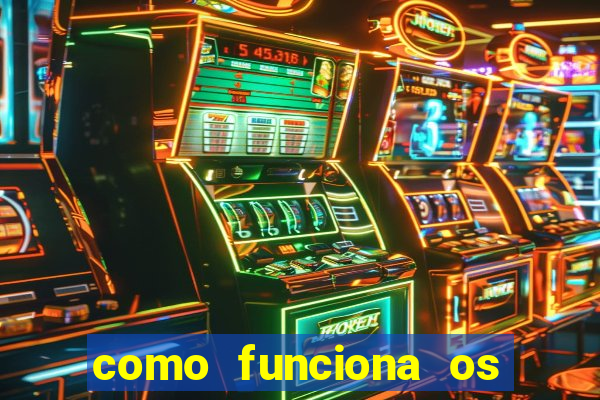 como funciona os jogos de aposta