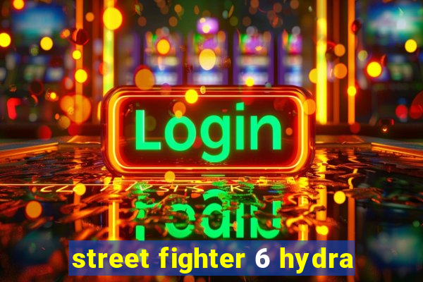 street fighter 6 hydra