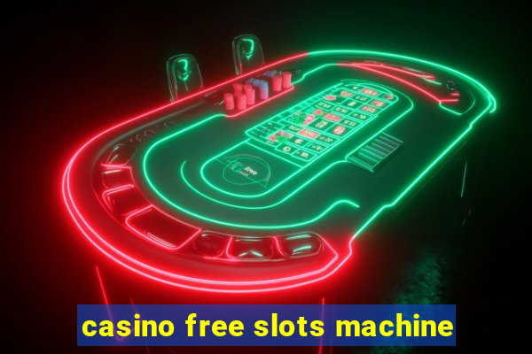 casino free slots machine