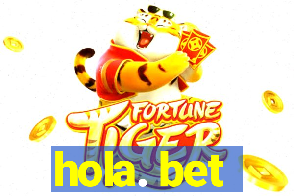 hola. bet