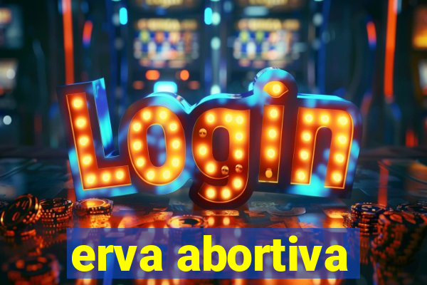 erva abortiva