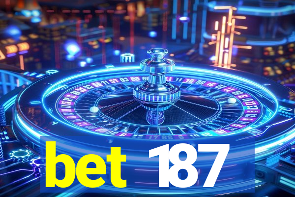 bet 187