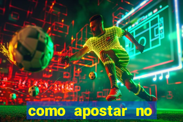 como apostar no jogo de futebol