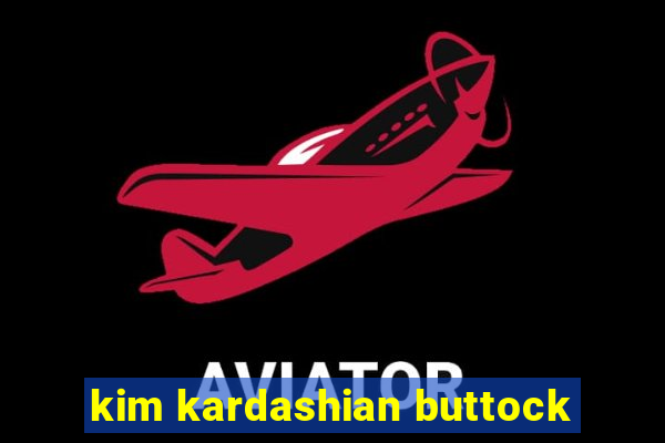 kim kardashian buttock