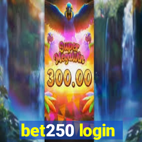 bet250 login