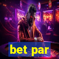 bet par