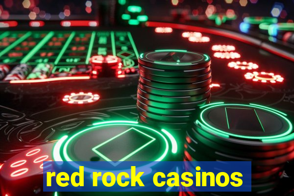 red rock casinos