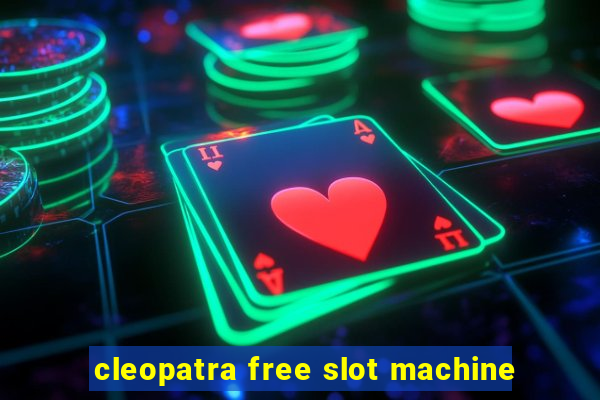 cleopatra free slot machine