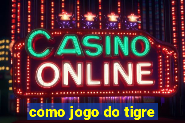 como jogo do tigre