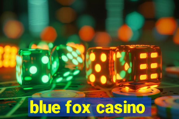 blue fox casino