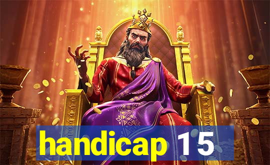 handicap 1 5