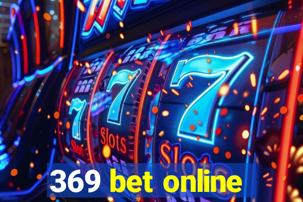 369 bet online