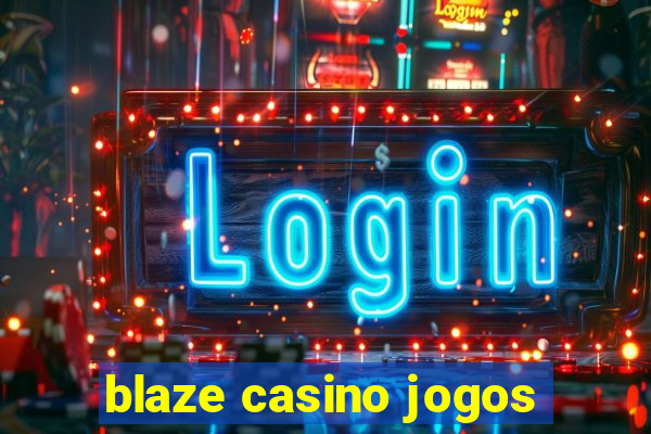 blaze casino jogos