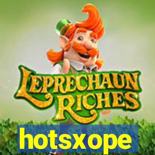 hotsxope