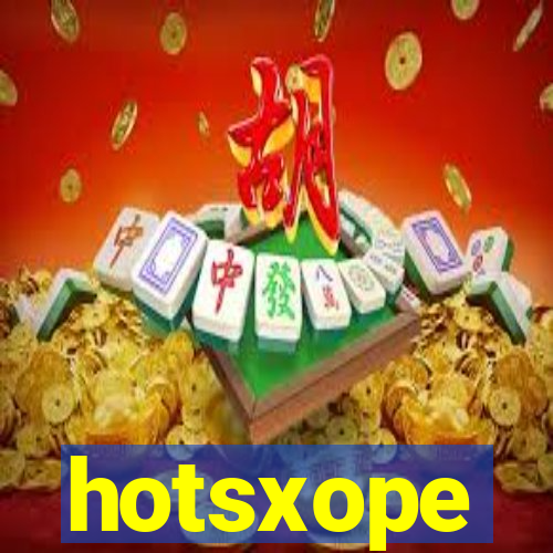 hotsxope