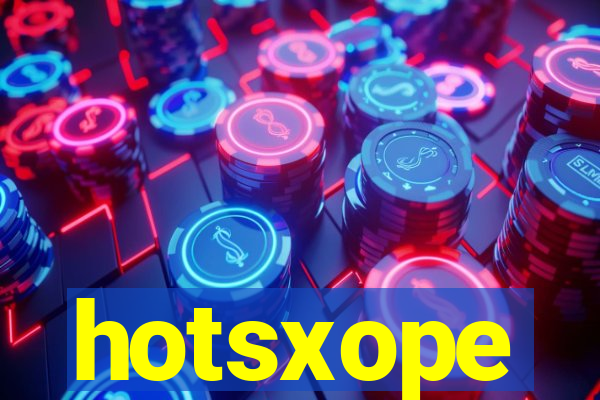 hotsxope