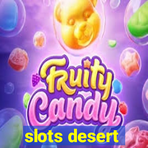 slots desert