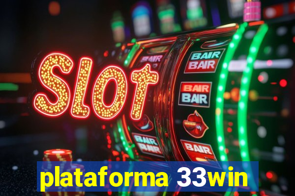 plataforma 33win