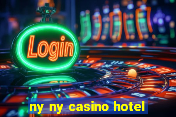 ny ny casino hotel