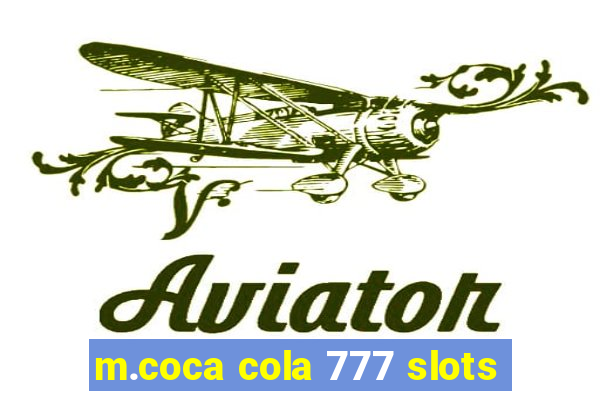 m.coca cola 777 slots