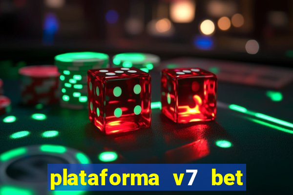 plataforma v7 bet é confiável