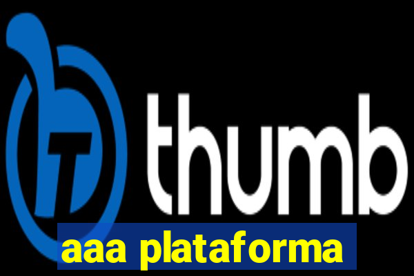 aaa plataforma