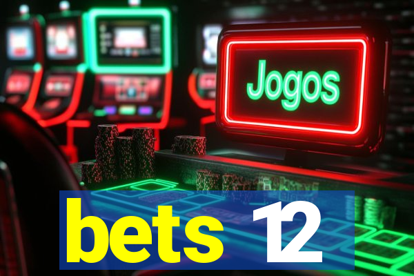 bets 12