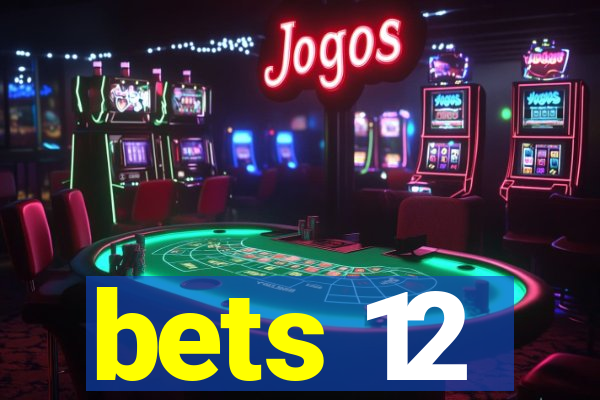 bets 12