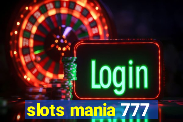 slots mania 777