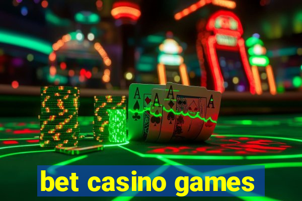 bet casino games