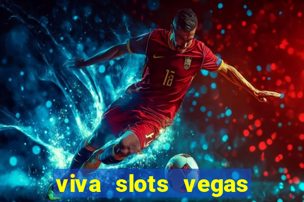 viva slots vegas casino gratis