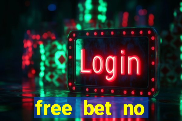 free bet no deposit casino