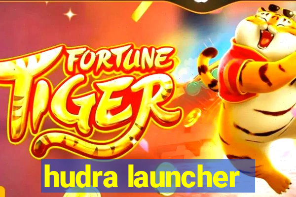 hudra launcher