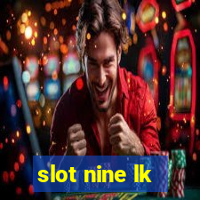 slot nine lk