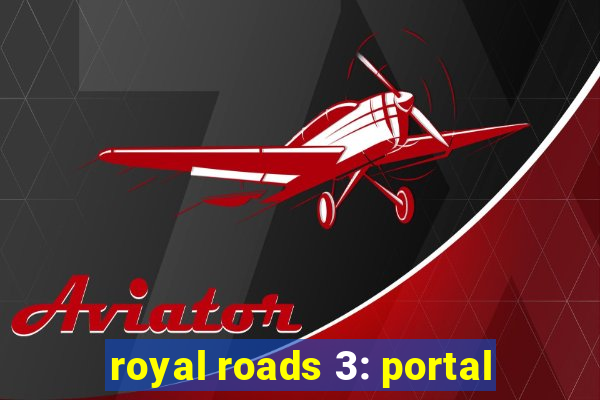 royal roads 3: portal