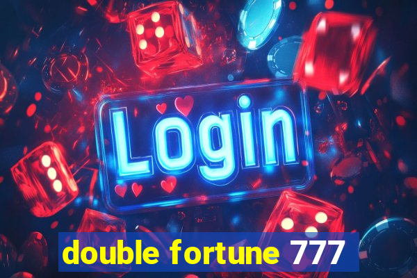 double fortune 777